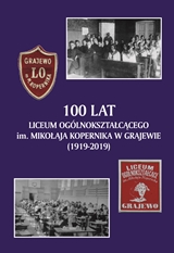 100 Lat Liceum Ogólnokształcącego im. M. Kopernika