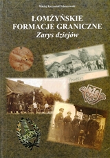 Łomżyńskie formacje graniczne - Zarys dziejów