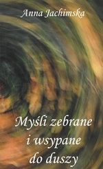 Myśli zebrane i wsypane do duszy