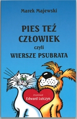 Pies też człowiek czyli wiersze psubrata