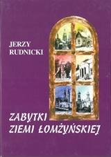 Zabytki ziemi łomżyńskiej - Tom III