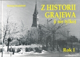 Z historii Grajewa (i nie tylko), Rok I