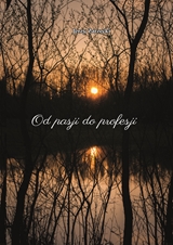 Od pasji do profesji