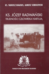 Ks. Józef Radwański - Trudności człowieka hartują