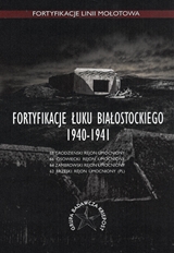 OUTLET Fortyfikacje Łuku Białostockiego 1940-1941